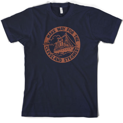 Make way for the Cleveland Steamer T Shirt