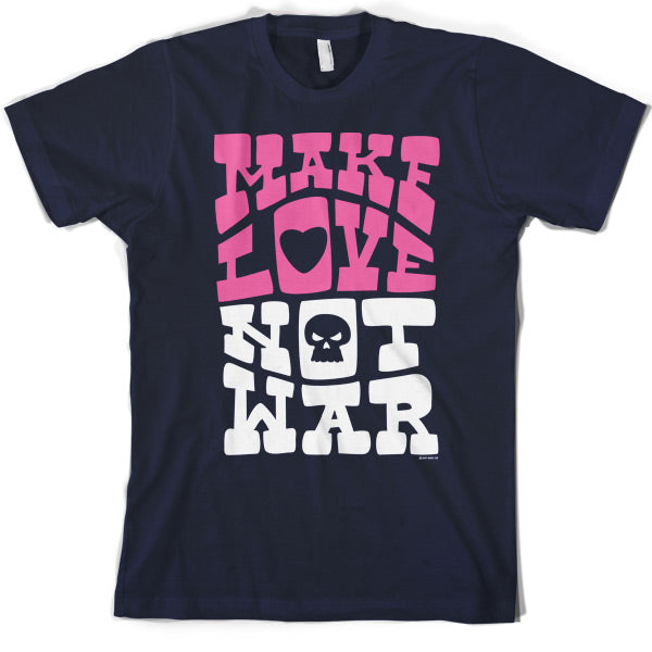 Make love not war T Shirt