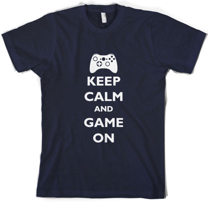 Keep calm and Game on T Shirt