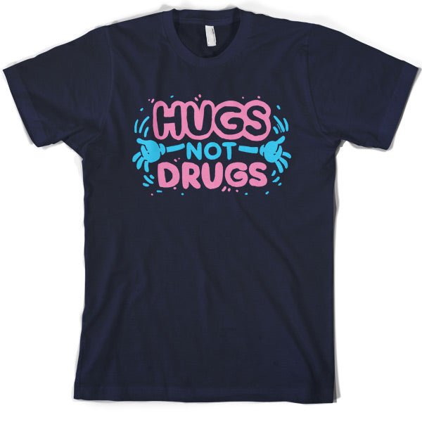 Hugs not drugs T Shirt