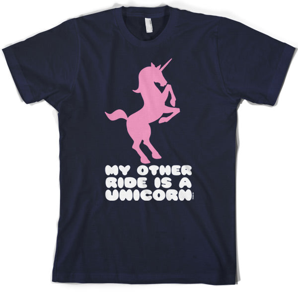 My other ride is a Unicorn T Shirt
