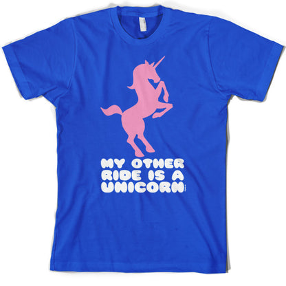 My other ride is a Unicorn T Shirt