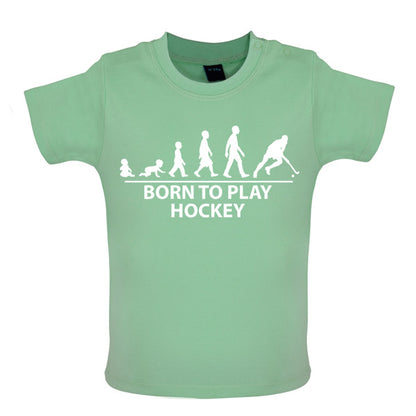 Born to play Hockey Baby T Shirt