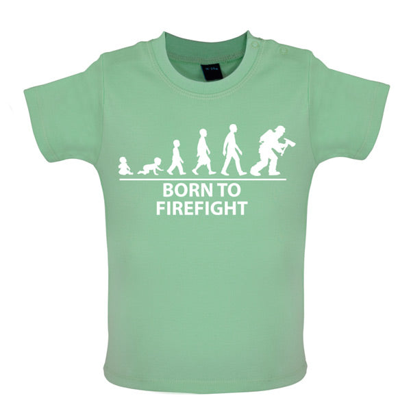 Born to Firefight Baby T Shirt