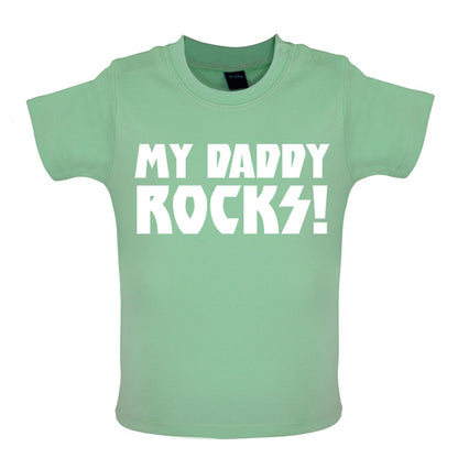 My Daddy Rocks! Baby T Shirt