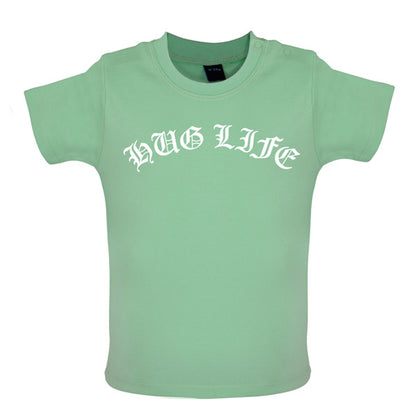 Hug life Baby T Shirt