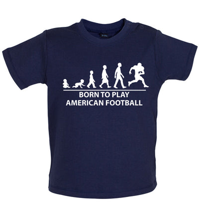 Born to play American Football Baby T Shirt