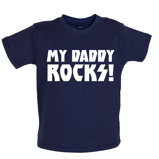 My Daddy Rocks! Baby T Shirt