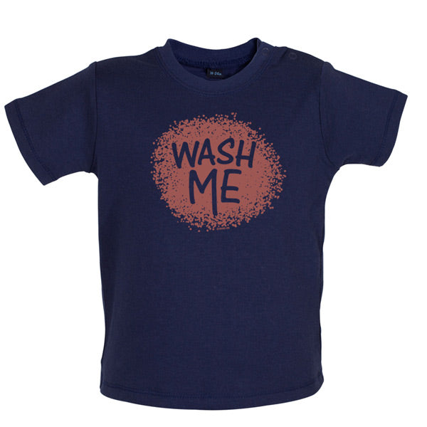 Wash me Baby T Shirt