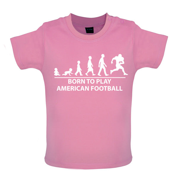 Born to play American Football Baby T Shirt