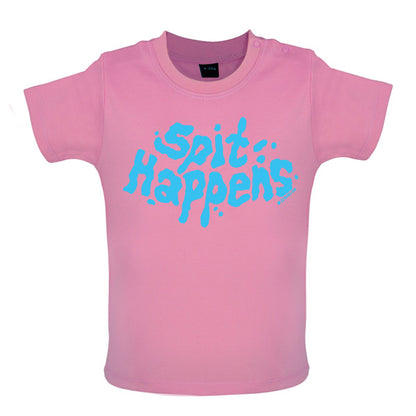 Spit Happens Baby T Shirt