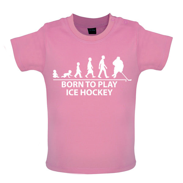 Born to play Ice Hockey Baby T Shirt