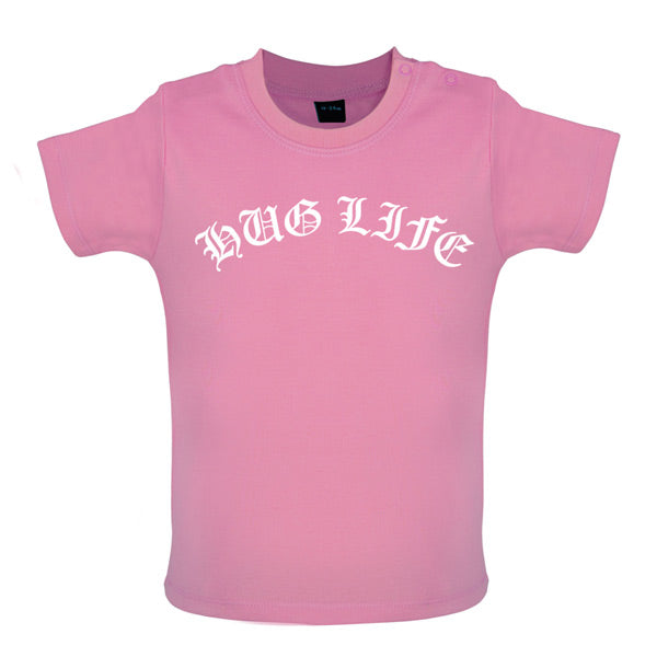 Hug life Baby T Shirt