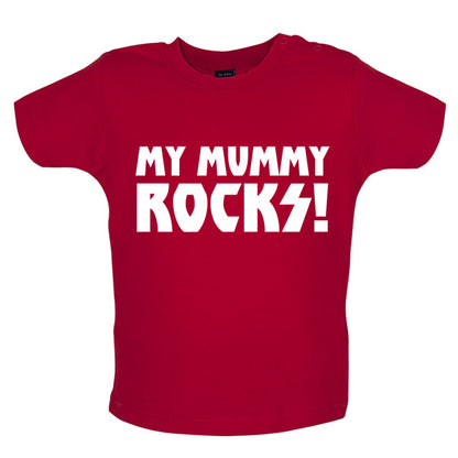 My Mummy Rocks! Baby T Shirt