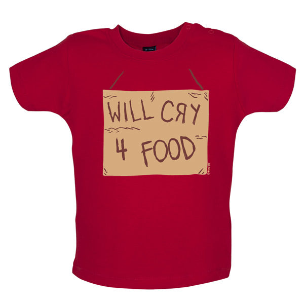 Will cry 4 food Baby T Shirt