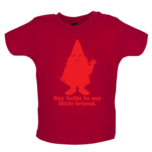 Say hello to my little friend Baby T Shirt