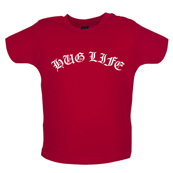 Hug life Baby T Shirt