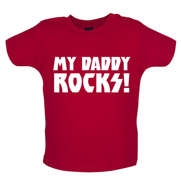 My Daddy Rocks! Baby T Shirt
