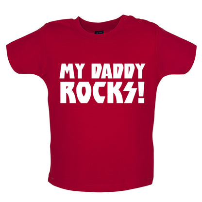 My Daddy Rocks! Baby T Shirt