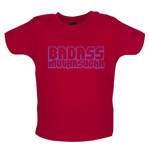 Badass Muthasucka Baby T Shirt