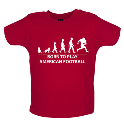 Born to play American Football Baby T Shirt