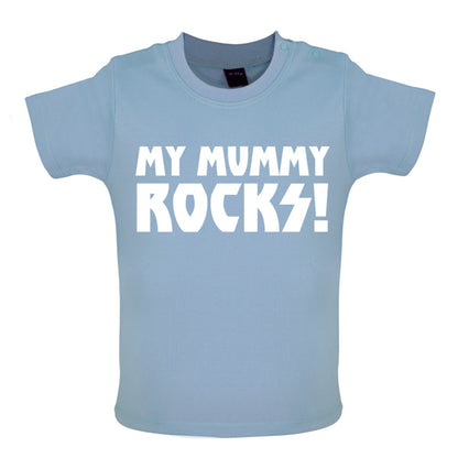 My Mummy Rocks! Baby T Shirt