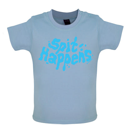 Spit Happens Baby T Shirt