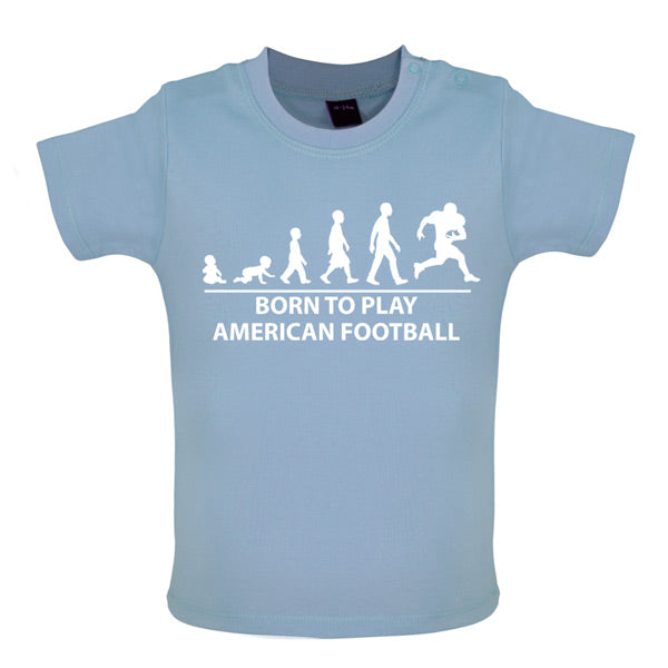 Born to play American Football Baby T Shirt