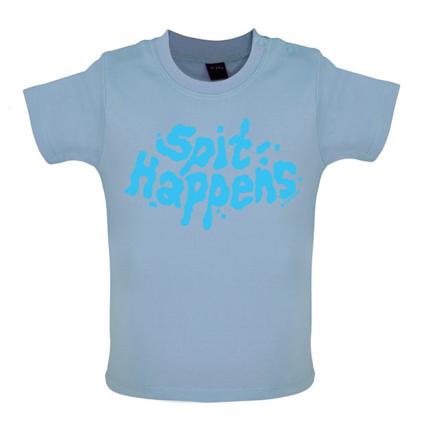 Spit Happens Baby T Shirt