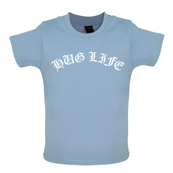 Hug life Baby T Shirt