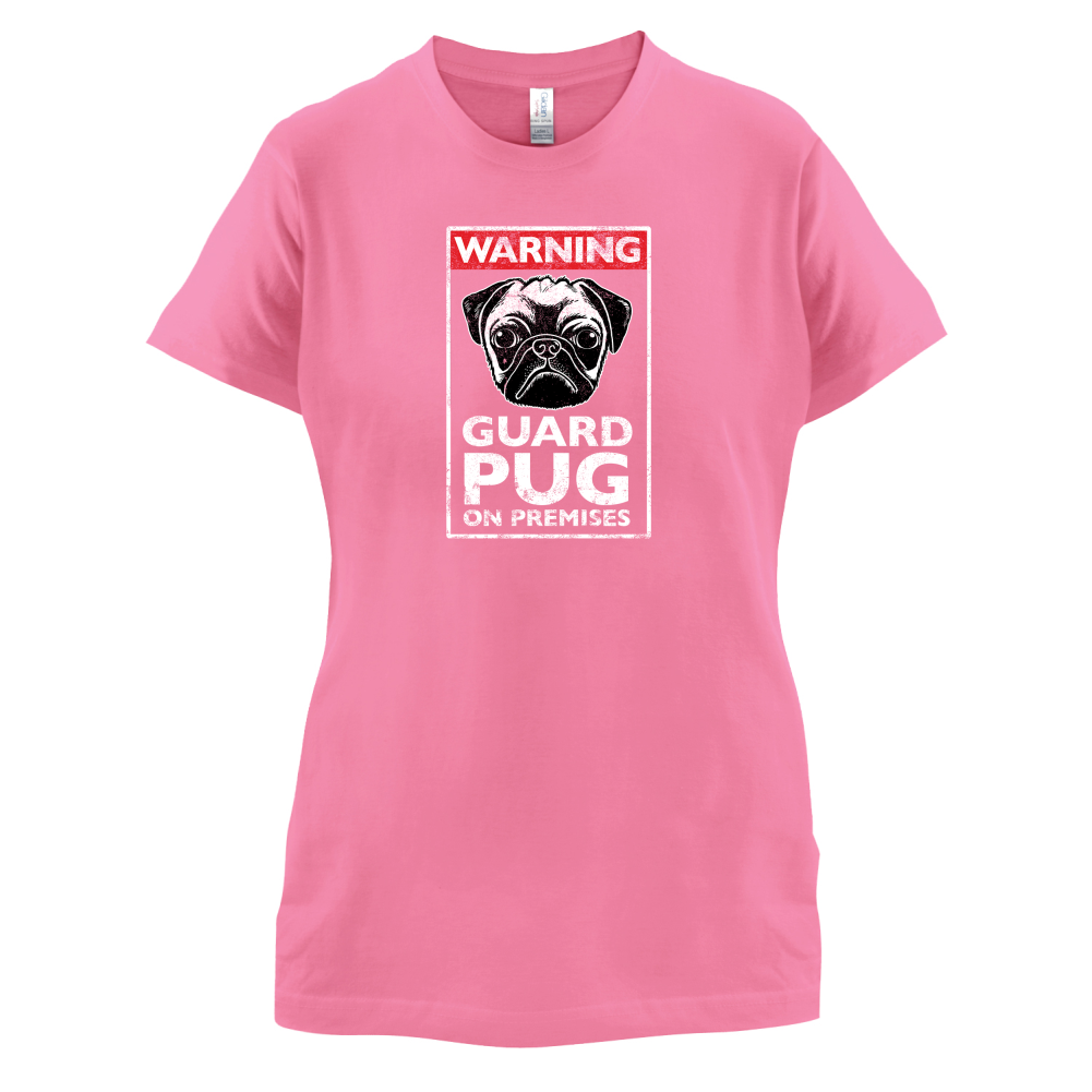 Warning Guard Pug On Premises T Shirt