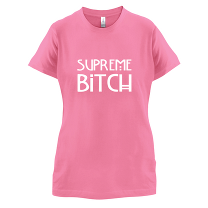 Supreme Bitch T Shirt