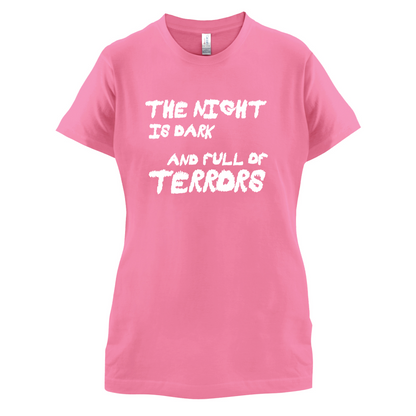 The Night Is Dark And Full Of Terrors T Shirt