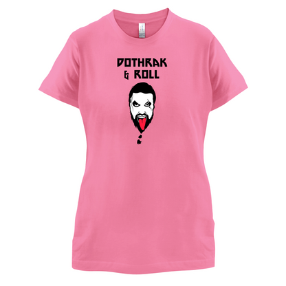 Dothrak and Roll T Shirt