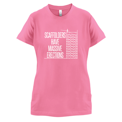 Scaffolders Have Erections T Shirt
