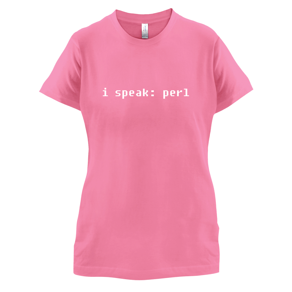 I Speak Perl T Shirt