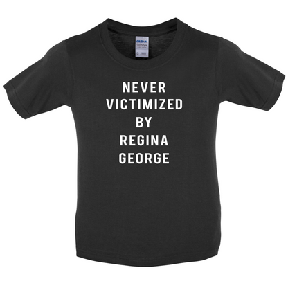 Never Victimized By Regina George Kids T Shirt