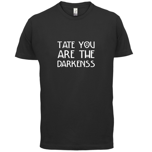 Tate You Are T Shirt