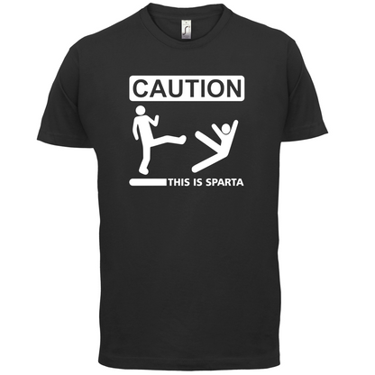 Caution This Is Sparta T Shirt