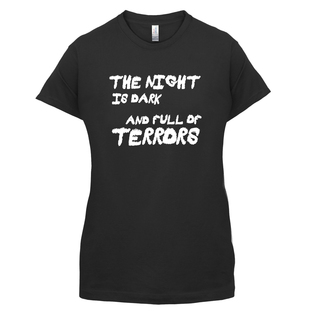 The Night Is Dark And Full Of Terrors T Shirt