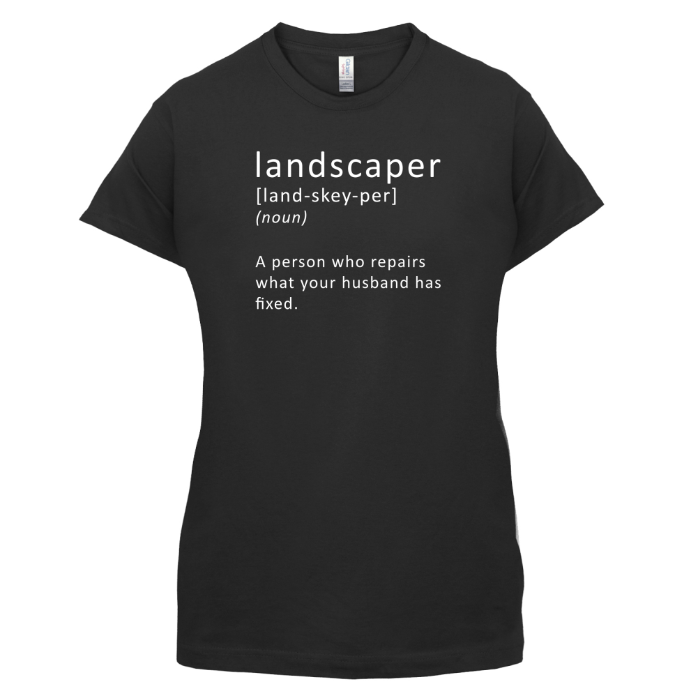 Landscaper Defintion T Shirt