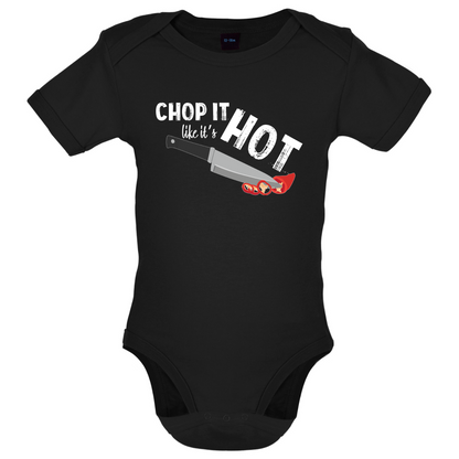 Chop It Like It's Hot Baby T Shirt