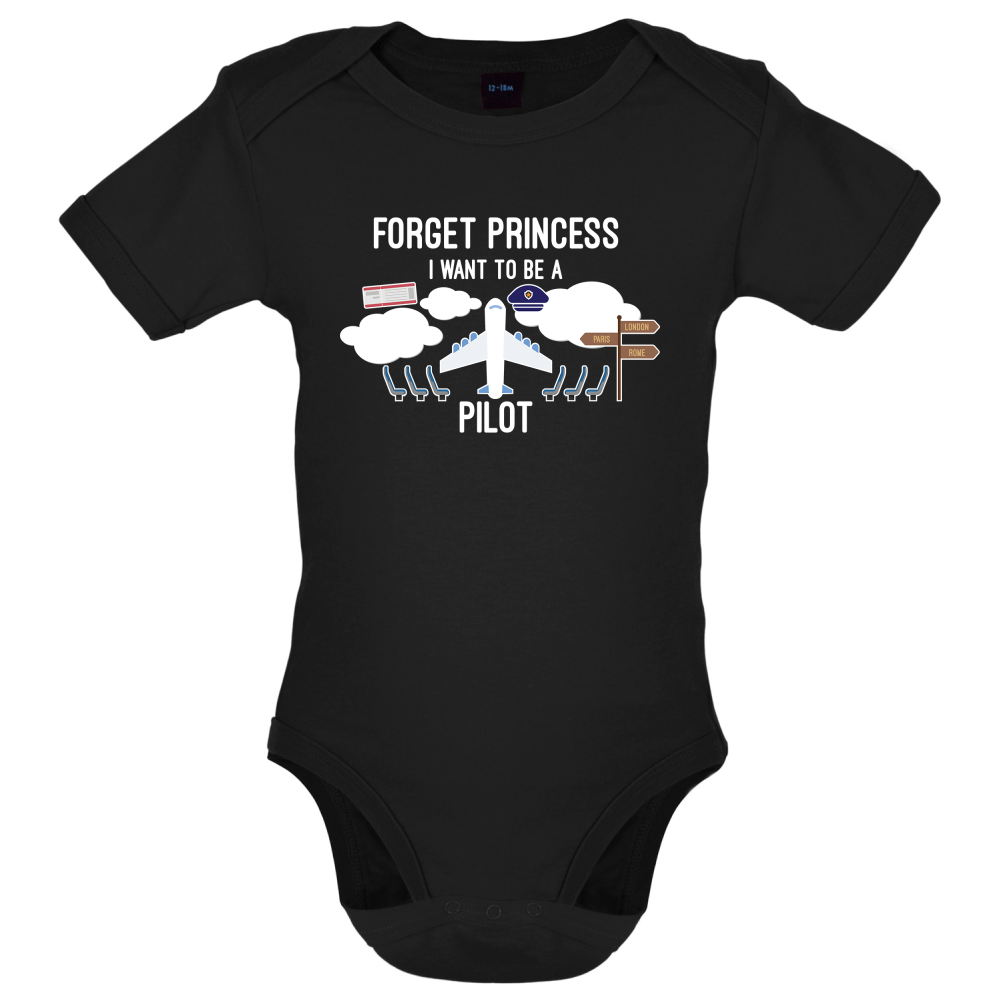 Forget Princess Pilot Baby T Shirt