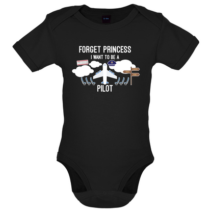 Forget Princess Pilot Baby T Shirt