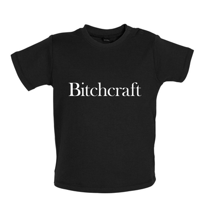 Bitch Craft Baby T Shirt