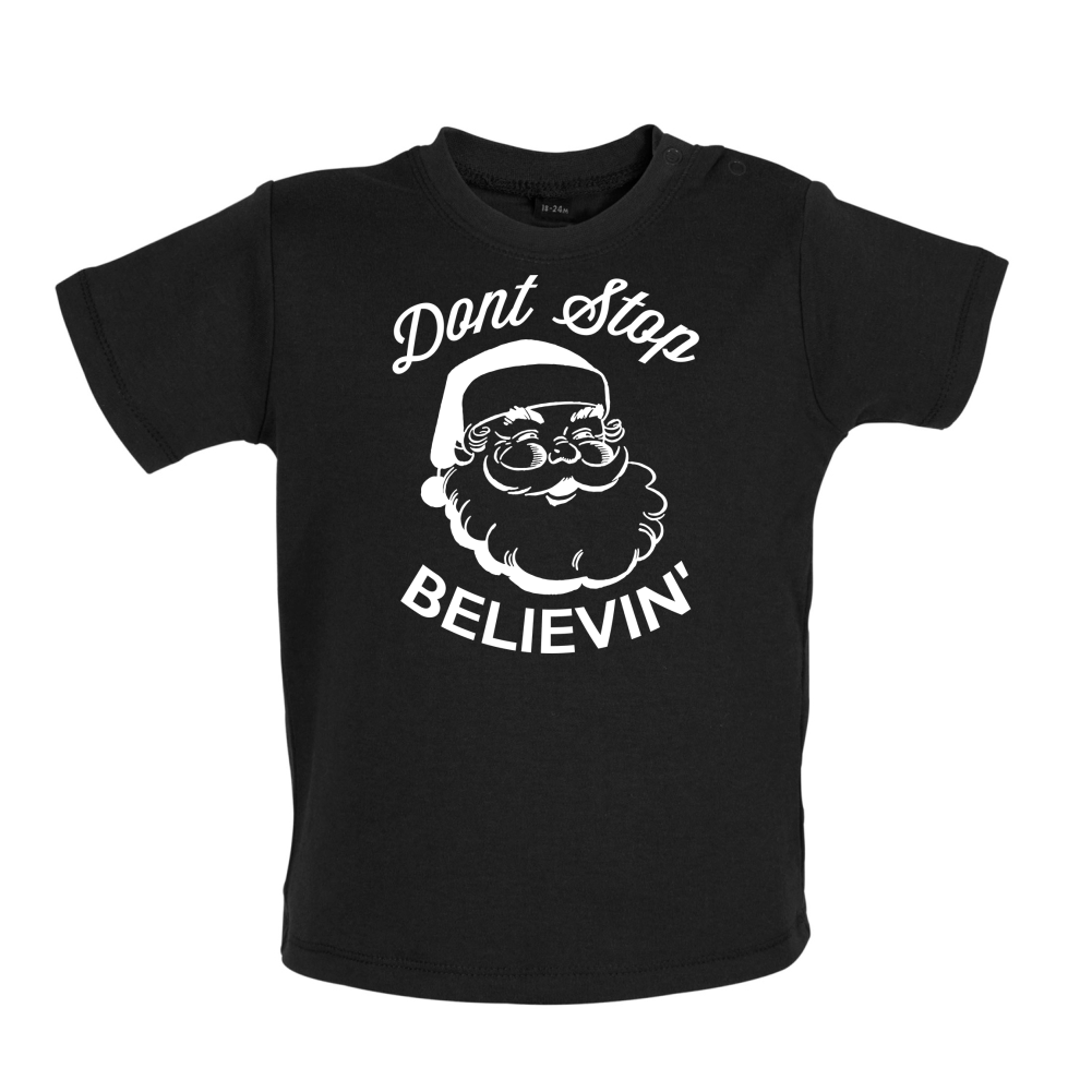 Don't Stop Believing Baby T Shirt