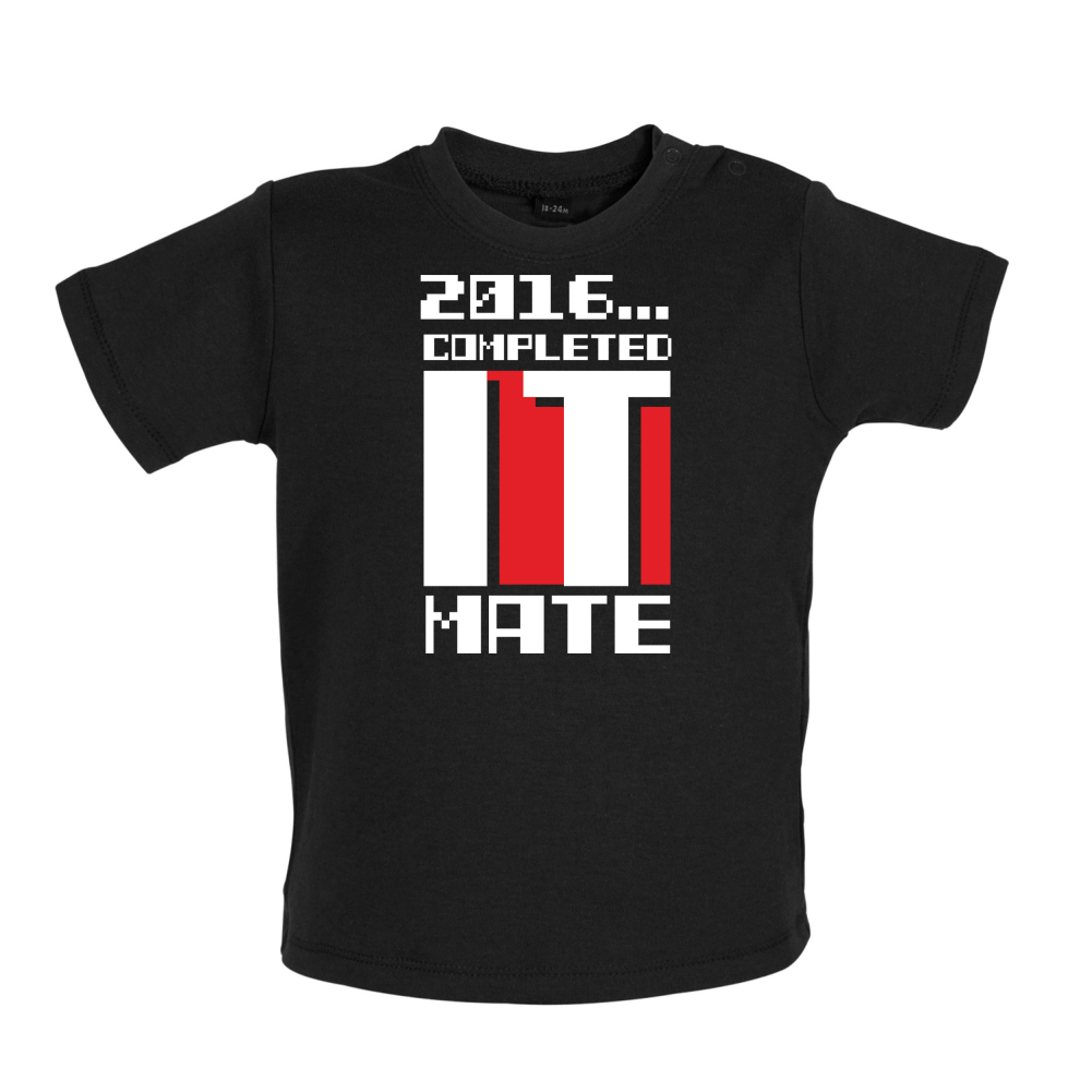 2016 Completed It Mate Baby T Shirt