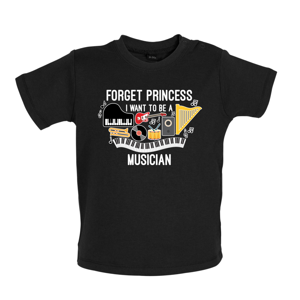 Forget Princess Musician Baby T Shirt