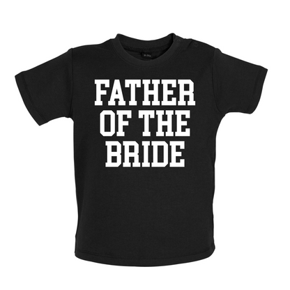 Father Of The Bride Baby T Shirt