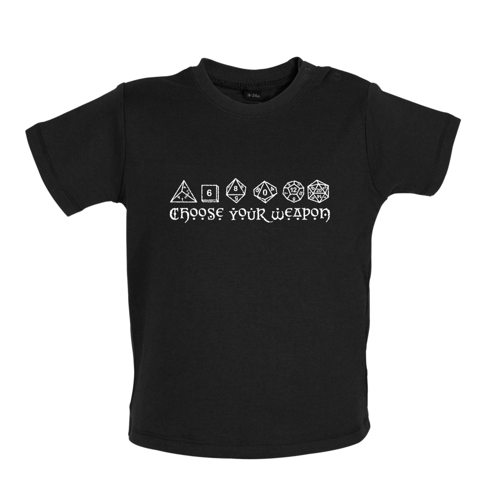 Choose your Weapon (D&D Dice) Baby T Shirt